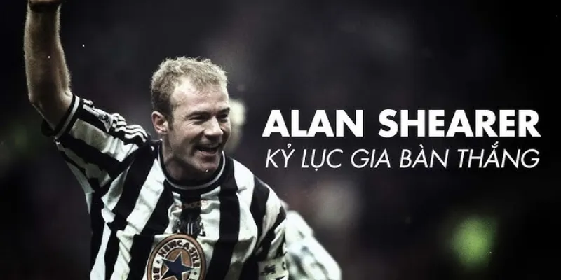 Alan Shearer sừng sững ở top 1 