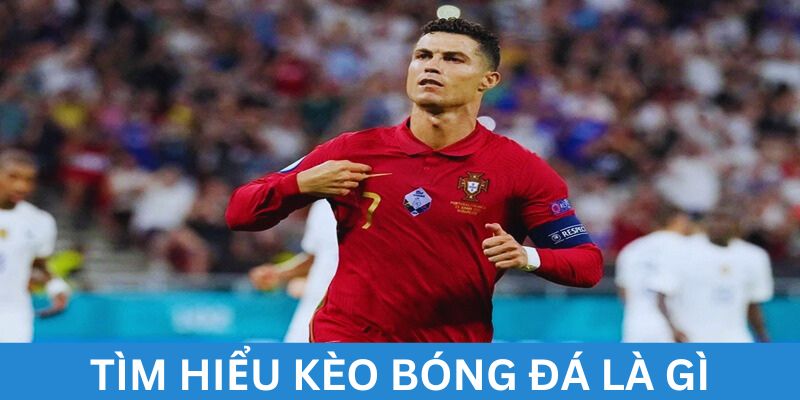 Tìm hiểu kèo bóng đá là gì